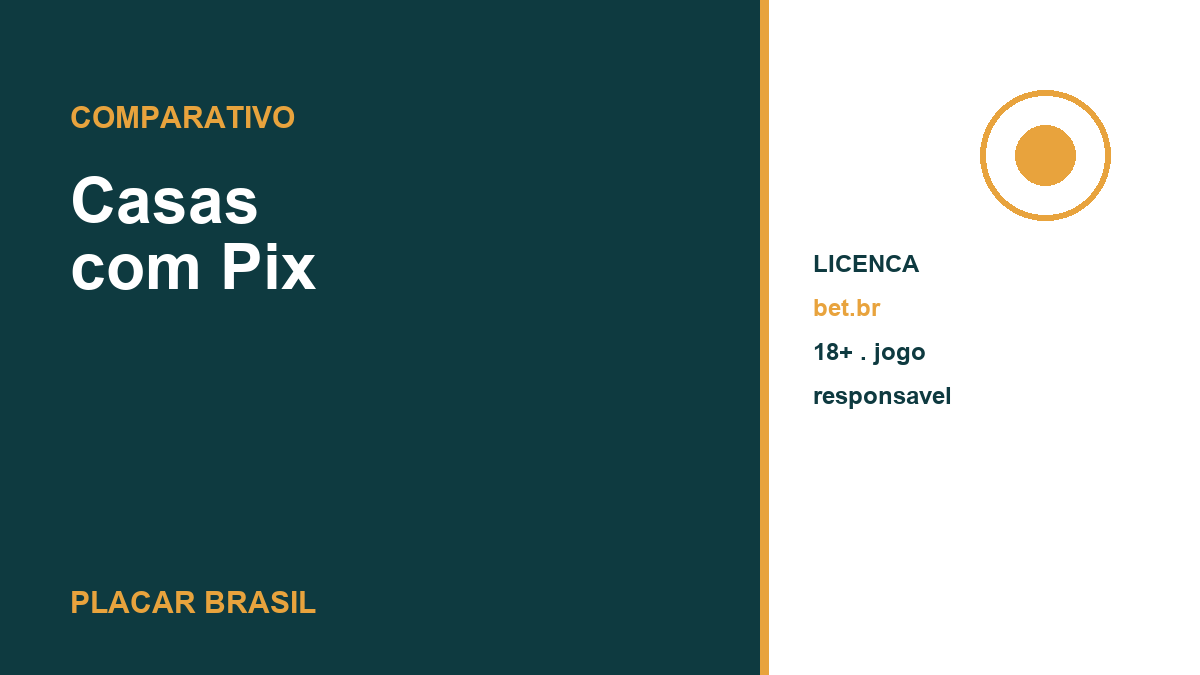 Casas de apostas com Pix: depósito e saque, Placar Brasil