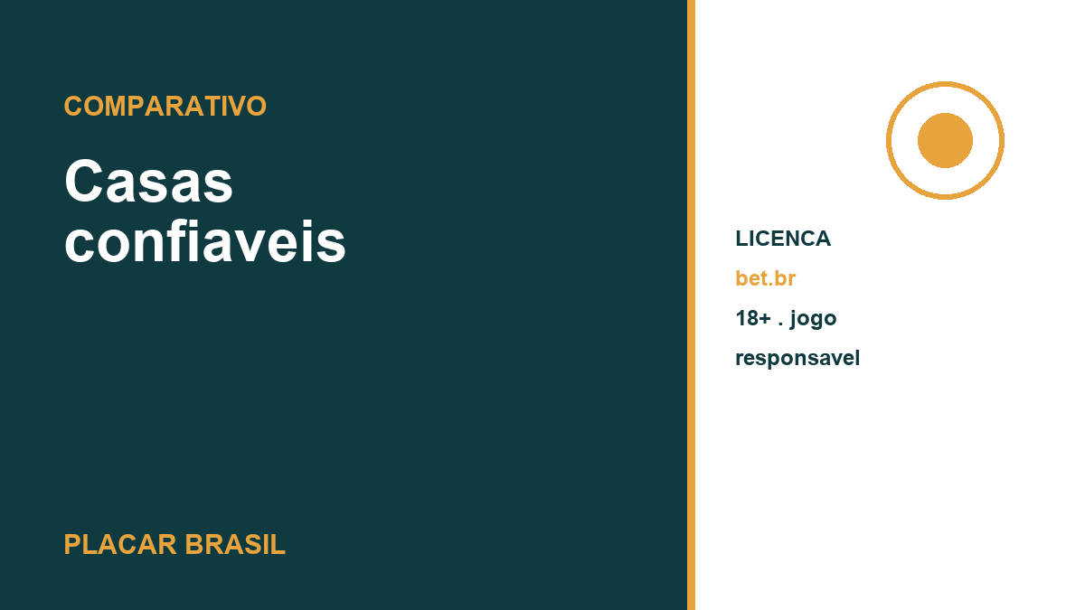Casas de apostas confiáveis com licença bet.br, Placar Brasil