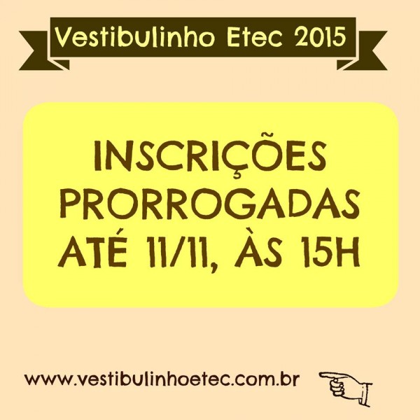 Prorrogação das inscrições - Vestibulinho 1º Sem/2015